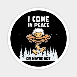 Alien Cat Galaxy Science Space Lover I Come In Peace Or Maybe Not Magnet